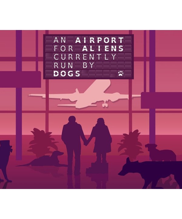 An Airport for Aliens Currently Run By Dogs Steam Key GLOBAL